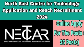 NECTAR Recruitment 2024 For Eligible and Interest Candidates Apply Now 25 Post [upl. by Adnoel]