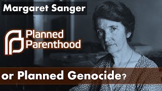 Margaret Sanger pt2 Planned Parenthood is Planned Genocide [upl. by Akel]