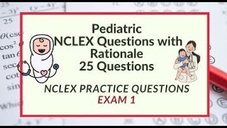 Nursing Questions Pediatric 25 Pediatric Nursing Questions and Answers [upl. by Rhtaeh]