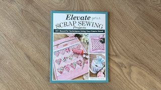 Elevate your Scrap Sewing Projects by Sallieann Harrison [upl. by Nuawad]