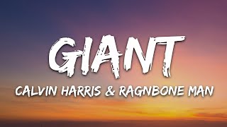 Calvin Harris RagnBone Man  Giant Lyrics [upl. by Siednarb]