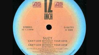 Cant Live Without Your Love  Suzy 1986 [upl. by Conrado]