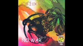 Job 2 Do  No War Full Album [upl. by Searby]