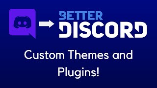 Custom Themes and Plugins for Discord BetterDiscord Guide [upl. by Kilar782]