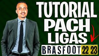 BRASFOOT 2223 TUTORIAL  COMO INSTALAR PACH LIGAS PARA BRASFOOT 2223 PCANDROID 💻📲 [upl. by Ahsinwad25]