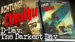 Achtung Cthulhu  DDay The Darkest Day [upl. by Wylie]