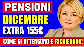 PENSIONI DICEMBRE 2024 👉 EXTRA BONUS da 155€ ECCO COME SI OTTIENE E COME RICHIEDERLO💰 [upl. by Dippold294]