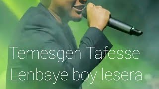 Ethiopian Music ተመስገን ታፈሰ ለምባዬ ቦይ ልስራ Tilahun Gessess Song by Temesgen Tafesse [upl. by Deloria267]