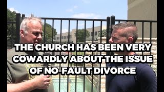 THE CHURCH HAS BEEN SILENT AND COWARDLY ON THE ISSUE OF NOFAULT DIVORCE  3 of 4 [upl. by Aitra]