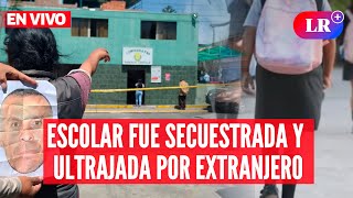 MENOR fue SECUESTRADA y VIOLENTADA SEXUALMENTE por EXTRANJERO  EnVivoLR [upl. by Penland]