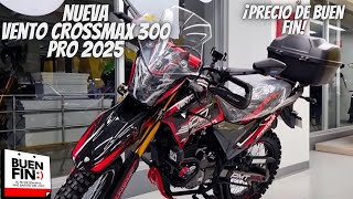 Nueva Vento Crossmax 300 Pro 2025😱  ¡Precio de Buen Fin🔥  Vale la Pena💯 [upl. by Airetnohs]