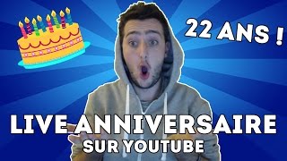 LIVE ANNIVERSAIRE SPECIAL 22 ANS [upl. by Bryant]