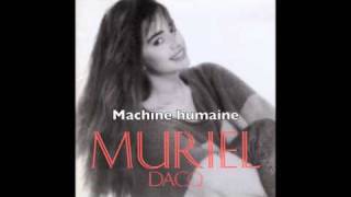 Muriel Dacq  Machine humaine [upl. by Jordan]