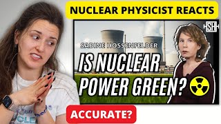 Nuclear Physicist Reacts to Sabine Hossenfelder Is Nuclear Power Green [upl. by Fellows405]