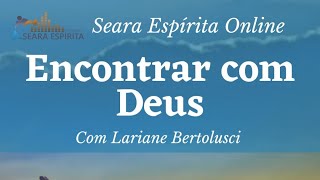 Encontrar com Deus com Lariane Bertolusci [upl. by Bach569]