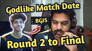 Godlike Match Date in BGIS 💛 Round 2 to Grand Final detail [upl. by Anegue90]