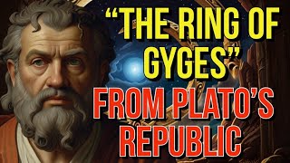 quotThe Ring of Gygesquot from Platos Republic [upl. by Christalle]