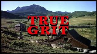 True Grit Theme  Elmer Bernstein 1969 [upl. by Tila446]