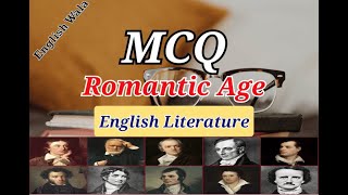 Romantic Age in English Literature MCQs PART01 [upl. by Noda982]