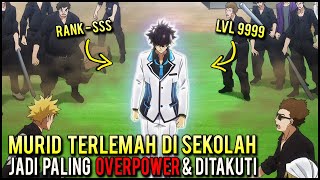 KETIKA MURID TERLEMAH DAN TERBULLY LEVELING DI ISEKAI DAN JADI DEWA OVERPOWER DI DUNIA NYATA‼️ [upl. by Retsel]