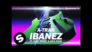 ATrak  Ibanez ft Cory Enemy amp Nico Stadi Arena Version [upl. by Langille]