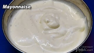 Mayonnaise Recipe in 1 Minute Easy Mayonnaise Recipe Homemade Mayonnaise [upl. by Adnima]