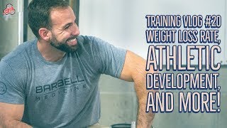 VLOG 20 How fast should YOU lose weight athletic development and more [upl. by Roxine]