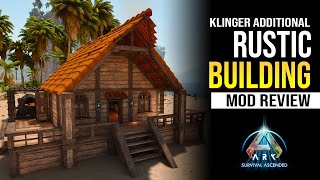 Klinger Additional Rustic Building  Mod Review Ark Survival Ascended [upl. by Assilym]