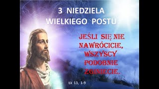 TRZECIA NIEDZIELA WIELKIEGO POSTU [upl. by Dwayne993]