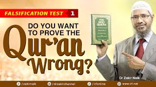 FALSIFICATION TEST  1  DO YOU WANT TO PROVE THE QURAN WRONG  DR ZAKIR NAIK [upl. by Rimaa]