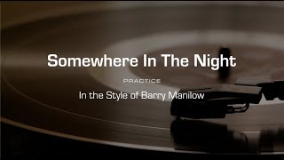 Practice Track Somewhere In The Night Barry Manilow [upl. by Nay]