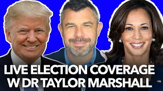 Dr Taylor Marshalls Election Insights You Wont Hear Elsewhere [upl. by Benetta]