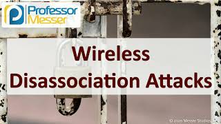 Wireless Disassociation Attacks  SY0601 CompTIA Security  14 [upl. by Eelek83]