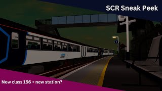 SCR Sneak Peek  NEW class 156 and new station [upl. by Truitt]