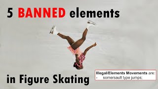 5 Banned Elements in Figure Skating [upl. by Bille]