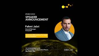 Speaker Announcement  Fahmi Jabri GM Honeywell  SIBEC 2024 [upl. by Shawn]