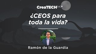 ¿CEOS para toda la vida  Ramón de la Guardia [upl. by Drais]