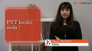 PTT kredisi nedir [upl. by Oirramaj]