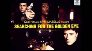 Motiv8 And Kym Mazelle  Searching For The Golden Eye [upl. by Lehcar]