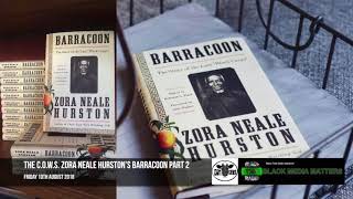 The COWS Zora Neale Hurston’s Barracoon Part 2 [upl. by Eirotal]