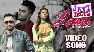 Laare  Nachhatar Gill  JATT vs IELTS  Ravneet  Khushi  22nd June  Punjabi Movie Song [upl. by Doowle]