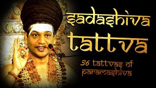 SadaShiva Tattva  36 Cosmic Tattvas Nithyananda [upl. by Mirabella]