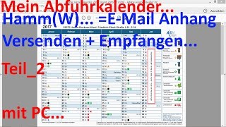 W0304 Teil2 Abfuhrkalender 2017 mit PC als EMail Anhang Versenden  Empfangen [upl. by Ogg]