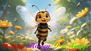 Happy Honey Bee Song [upl. by Tanner]