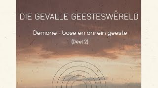 Demone  bose en onrein geeste Deel 2 [upl. by Meece953]