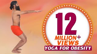 12 Easy Yoga Poses For Obesity amp Weight Loss  Swami Ramdev [upl. by Ailecara486]