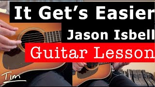 Jason Isbell It Gets Easier Guitar Lesson Chords and Tutorial [upl. by Coray]