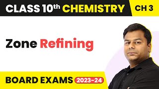 Zone Refining  Metal And NonMetals  Class 10 Chemistry [upl. by Nylyak700]