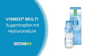 Augentropfen bei Trockenen Augen VISMED® MULTI mit Hyaluronsäure im Tropffläschchen [upl. by Gerhardine]