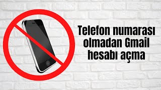 Telefon Numarası Olmadan Gmail Açma 2022 Telefon Onaysız Gmail [upl. by Tarrel766]